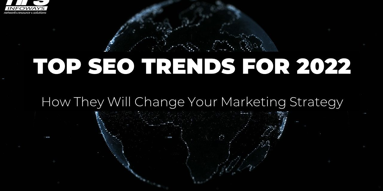 TOP SEO TRENDS FOR 2022